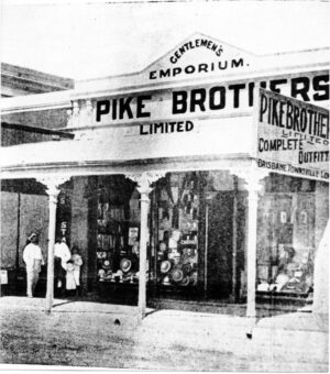 Histoire-1885 Pike Brothers Shop -Townsville