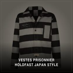 VESTES PRISONNIER HOLDFAST JAPAN STYLE