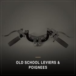 OLD SCHOOL LEVIERS & POIGNEES