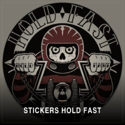 STICKERS HOLD FAST